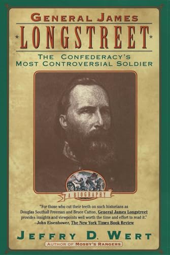 General James Longstreet: The Confederacy's Most Controversial Soldier von Simon & Schuster